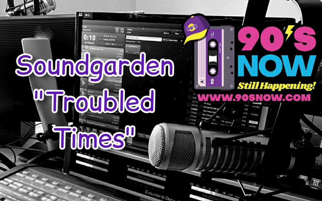 Soundgarden Troubled Times (web 1)