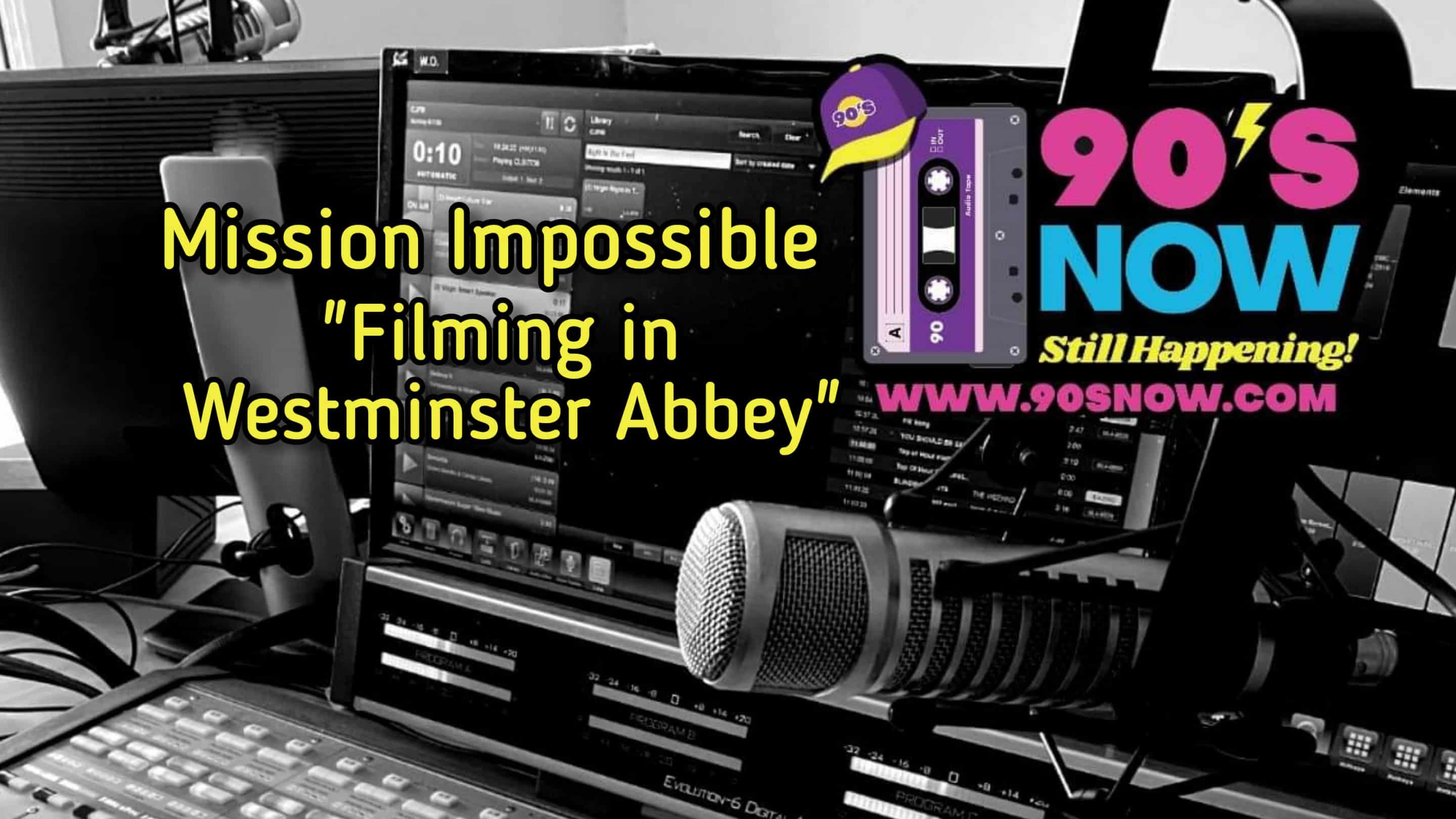 Mission Impossible – Filming in Westminster Abbey!