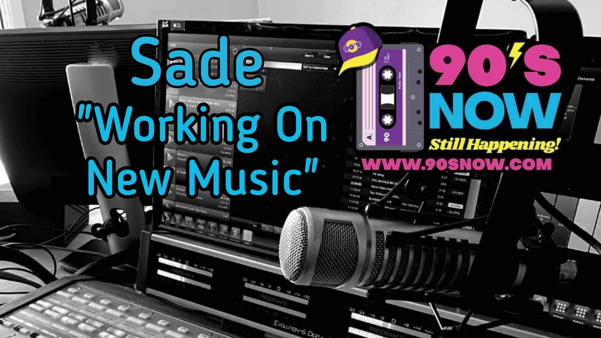 Sade – Working On New Music!