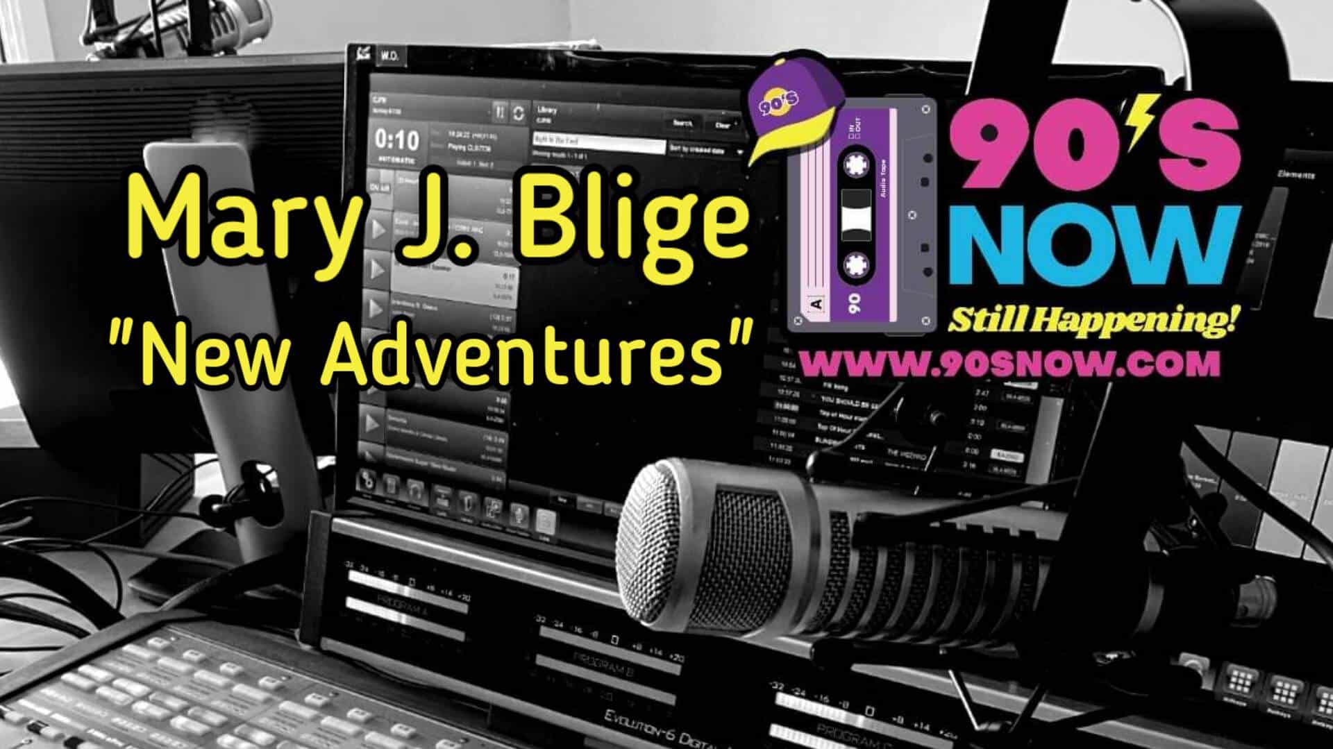 Mary J. Blige – New Adventures!