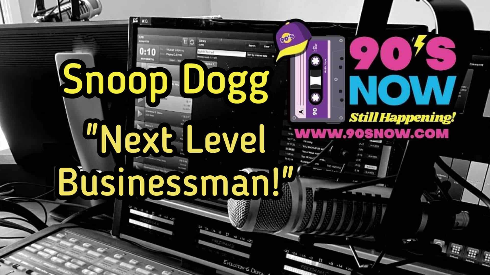 Snoop Dogg – Next Level Businessman!