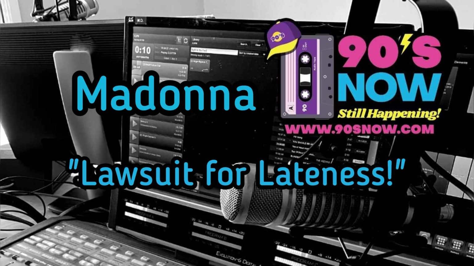 Madonna – Lawsuit for Lateness!