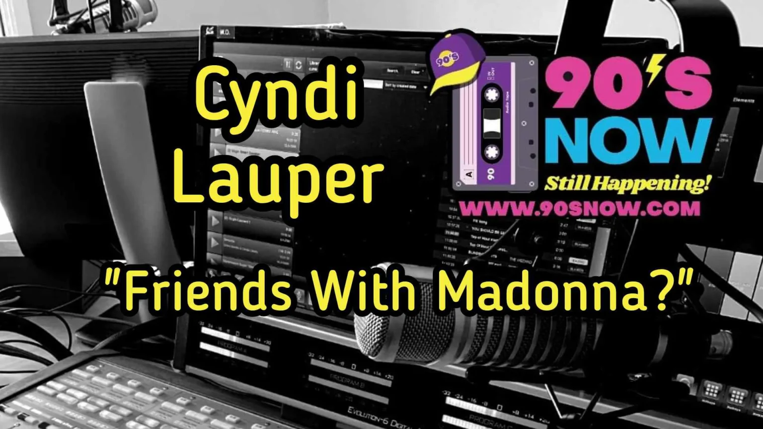 Cyndi Lauper – Friends With Madonna?