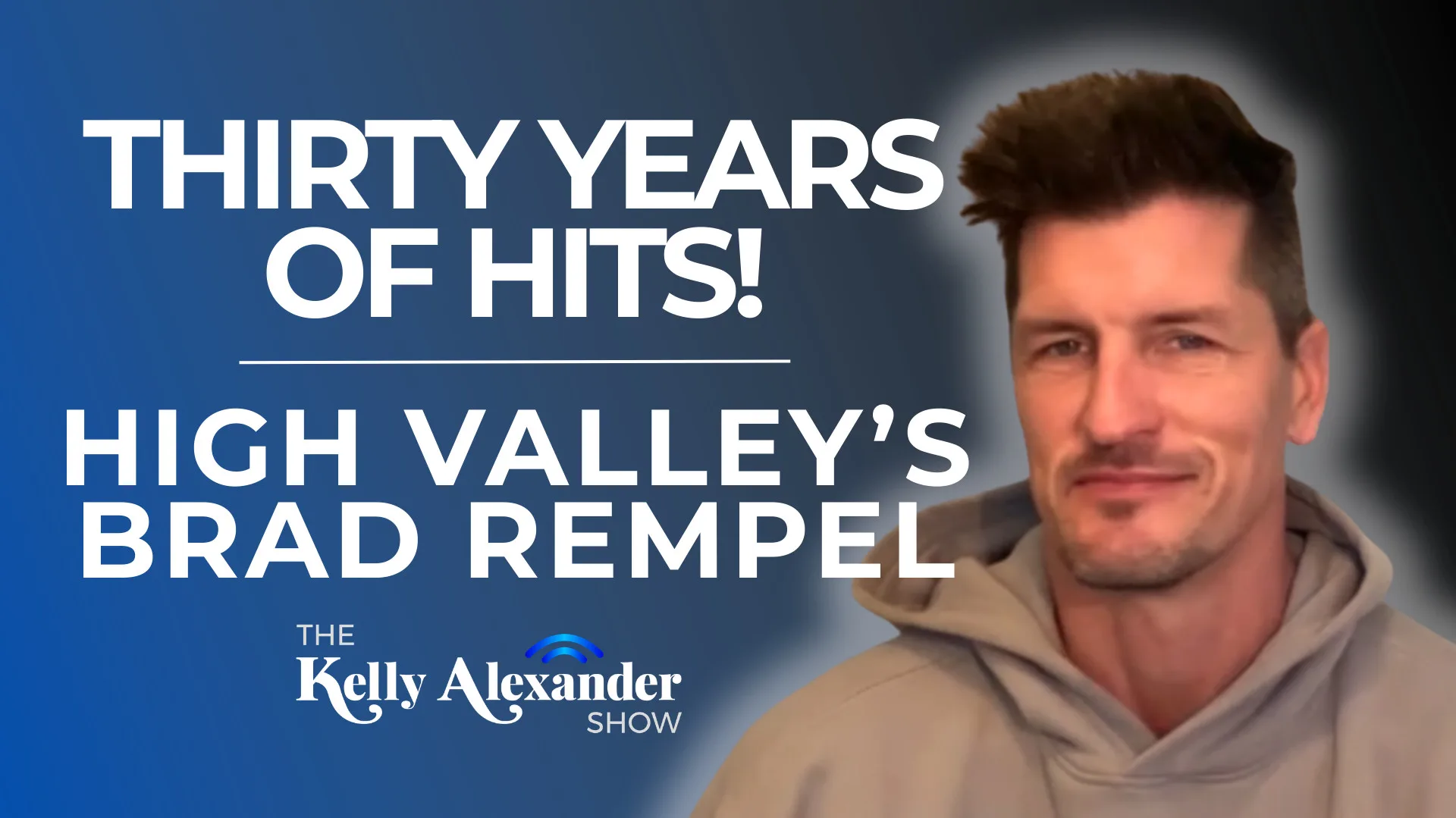 High Valley’s Brad Rempel & Baywatch Reboot!